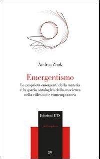 9788846731173 Emergentismo. Le proprietà emergenti della materi...contemporanea