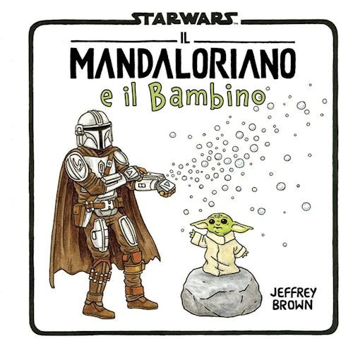 IL MANDALORIANO E IL BAMBINO  - BROWN JEFFREY - Panini Comics