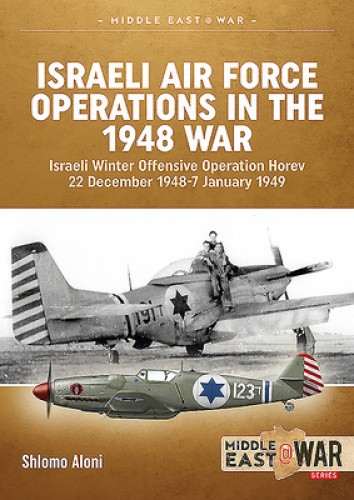 Israeli Air Force Operations in the 1948 War: Israeli Winter Offensive
