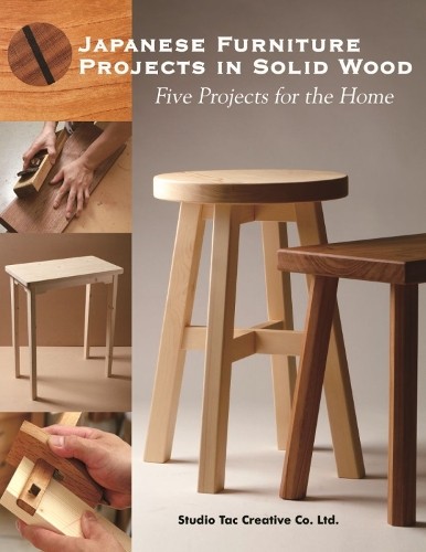 Studio Tac Creative Co. Lt Japanese Furniture Projects in Solid Woo (Tascabile)