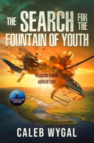 Caleb Wygal The Search for the Fountain of Youth (Tascabile)