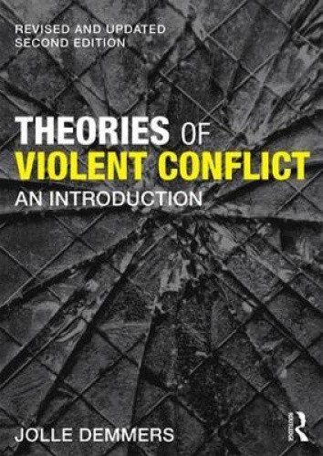 Theories of Violent Conflict: An Introduction by Demmers, Jolle [Paperback]