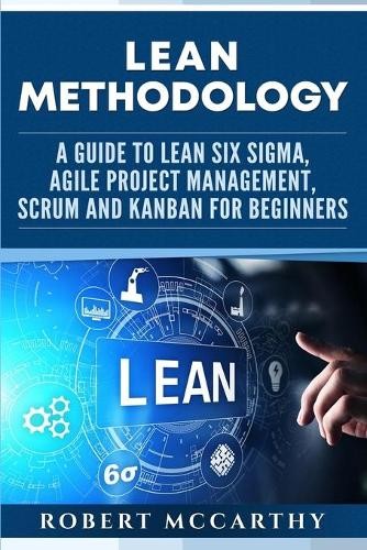 Robert McCarthy Lean Methodology (Tascabile) Lean Thinking