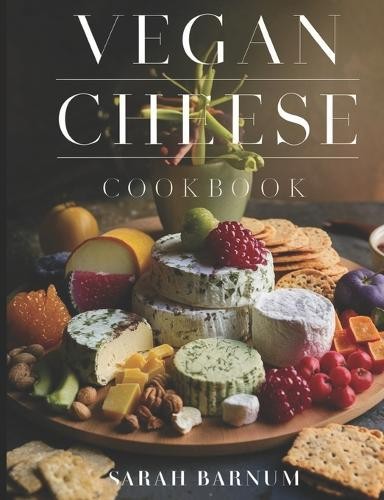 Sarah Barnum Vegan Cheese Cookbook (Tascabile)