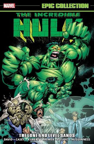 Incredible Hulk Epic Collection: The Lone and Level Sands by Peter David