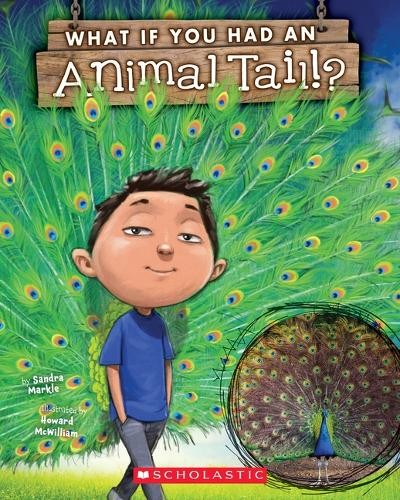 Sandra Markle What If You Had an Animal Tail? (Tascabile) What If You Had... ?