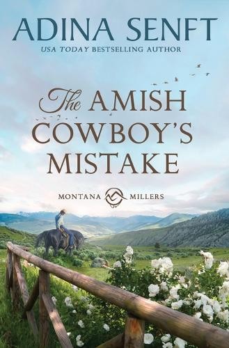 Adina Senft The Amish Cowboy's Mistake (Tascabile) Amish Cowboys of Montana
