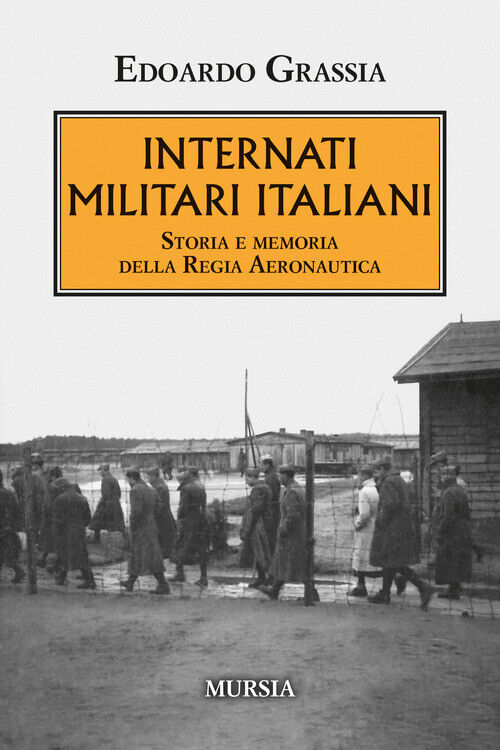 Internati militari italiani. Storia della Regia Aeronautica - Edo