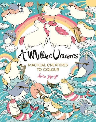 Lulu Mayo A Million Unicorns (Tascabile) Million Creatures to Colour