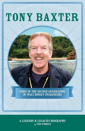 Tony Baxter: First of the Second Generation of Walt Disney Imagineers (Legends