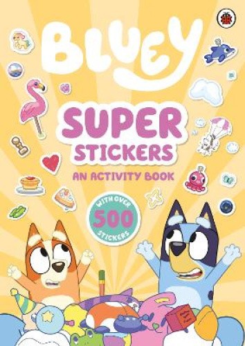Bluey: Super Stickers (Bluey) by Bluey [Paperback]