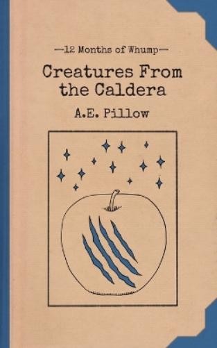 A E Pillow Creatures From the Caldera (Tascabile) 12 Months of Whump