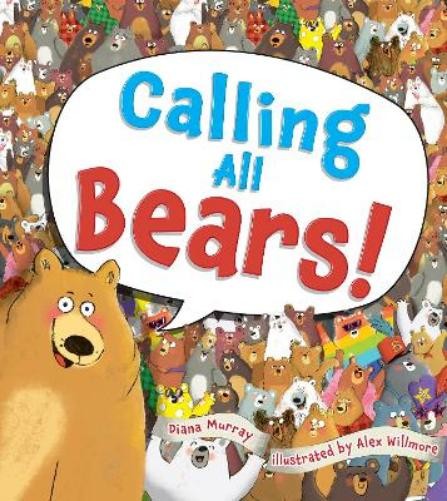 Diana Murray Calling All Bears! (Tascabile)