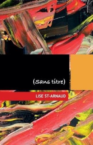 Lise St-Arnaud Sans titre (Tascabile)