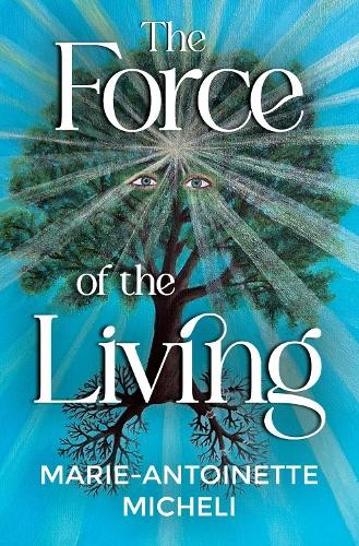 Marie-Antoinette Michel The Force of the Livin (Tascabile) (PRESALE 26/06/2025)