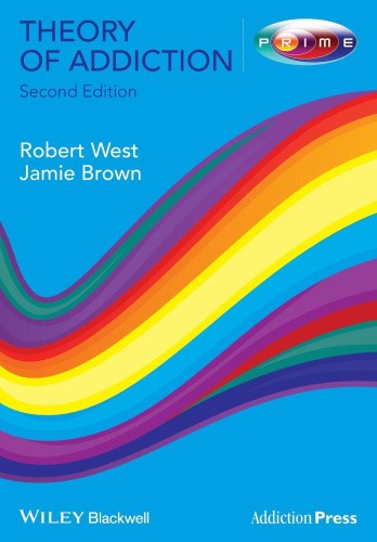 Theory of Addiction (Addiction Press) by Professor Robert West [Paperback]