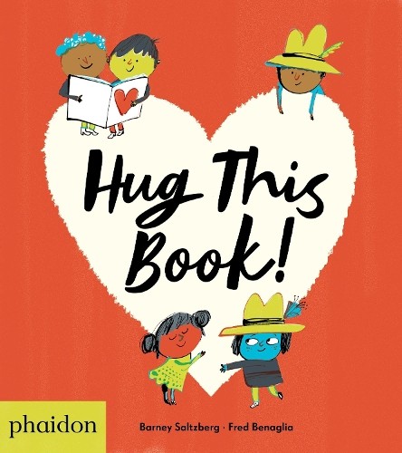 Barney Saltzberg Hug This Book! (Libro di cartone)