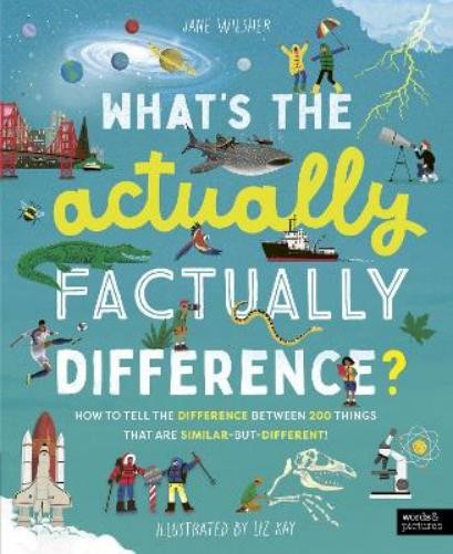 Jane Wilsher What's the Actually Factually Difference? (Copertina rigida)