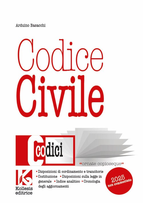 Codice Civile Non Commentato. Il Nuovo Codice Civile Aggiornato - 2025 (Codici)