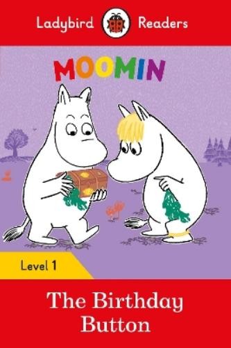 Tove Jansson Ladybird Readers Level 1 - Moomin - The Birthday Button (Tascabile)