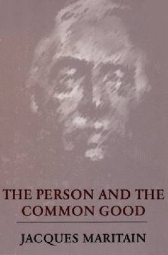 The Person and the Common Good by Jacques Maritain [Paperback]