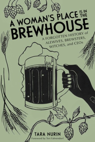 A Woman's Place Is in the Brewhouse: A Forgotten History of Alewives,