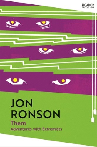 Them: Adventures with Extremists (Picador Collection) by Jon Ronson [Paperback]