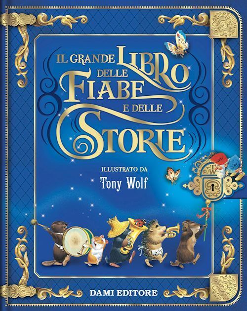 IL GRANDE LIBRO DELLE FIABE E DELLE STORIE. EDIZ. A COLORI  - AA.VV. - Dami