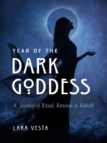 Lara  Vesta Year of the Dark Goddess (Tascabile)