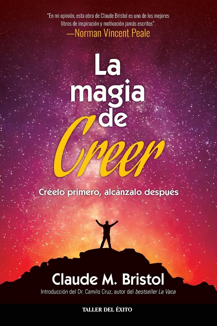 Claude M Bristo La magia de creer: Creelo primero, alcanzalo despue (Tascabile)