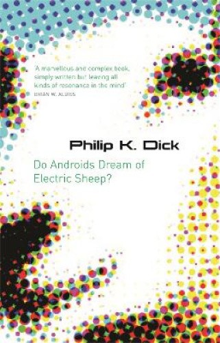 Do Androids Dream Of Electric Sheep?: The inspiration behind Blade Runner and