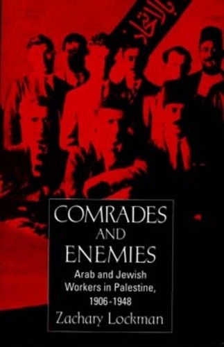 Zachary Lockman Comrades and Enemies (Tascabile)