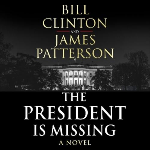 President Bill Clinton James Patterson The President is Missing (CD)