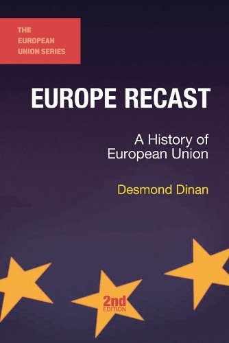 Desmond Dinan Europe Recast (Tascabile) European Union Series