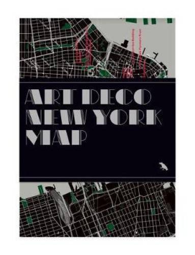Art Deco New York Map: Guide to Art Deco architecture in New York City