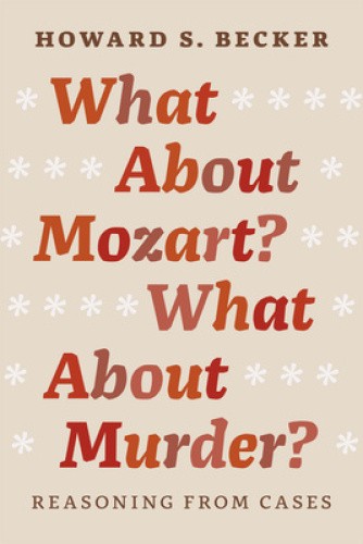 What About Mozart? What About Murder?: Reasoning From Cases [Paperback]