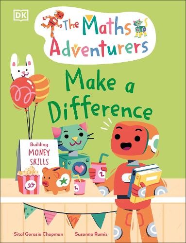 Sital Gorasia Chapma The Maths Adventurers: Make a Differenc (Copertina rigida)