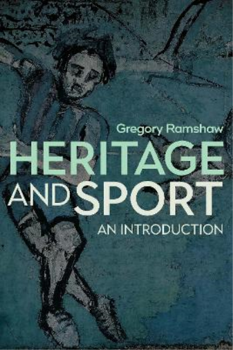 Gregory Ramshaw Heritage and Sport (Tascabile)