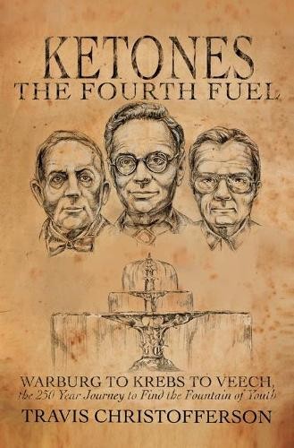 Travis Christofferson Ketones, The Fourth Fuel (Tascabile)