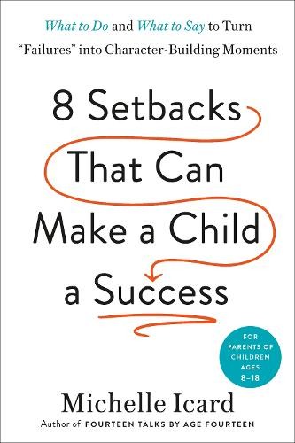 Michelle Icard Eight Setbacks That Can Make a Child a Success (Copertina rigida)