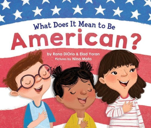 What Does It Mean to Be American? (What Does It Mean To Be...?) by Diorio, Rana