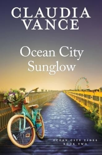 Claudia Vance Ocean City Sunglow (Ocean City Tides Book 2) (Tascabile)