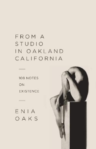 Enia Oaks From A Studio in Oakland, California (Tascabile)
