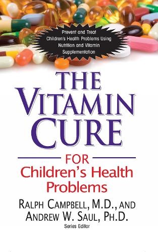 Ralph K. Campbell Andr The Vitamin Cure for Children's Health (Copertina rigida)