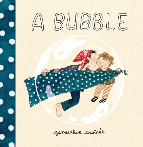BUBBLE HC BOARD BOOK (C: 0-1-1) by Castree, Genevieve [Board Book]