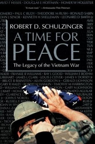 Robert D Schulzinger A Time for Peace (Tascabile)
