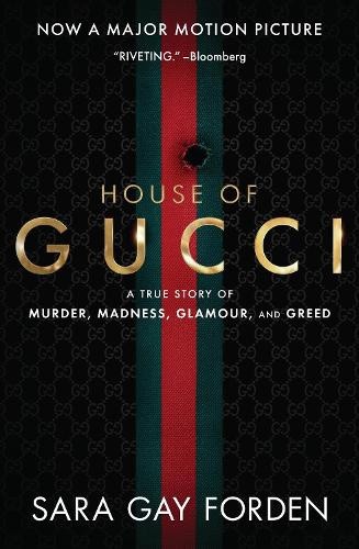 The House of Gucci [Movie Tie-in] UK: A True Story of Murder, Madness,