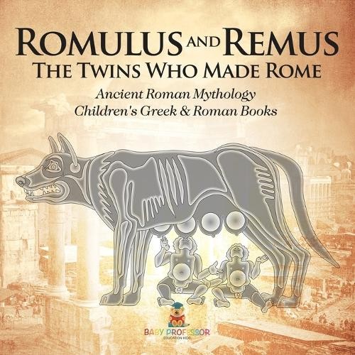 Baby Professor Romulus and Remus (Tascabile)