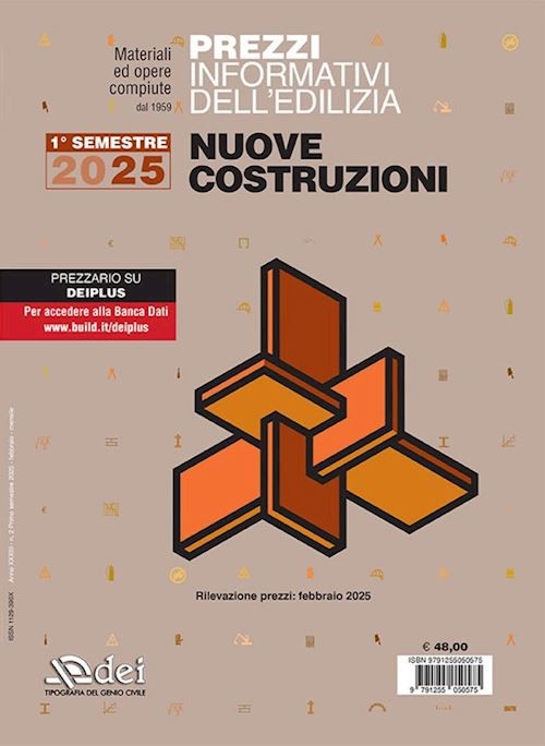 PREZZI INFORMATIVI DELL'EDILIZIA. NUOVE COSTRUZIONI. 1º SEMESTRE 2025  - DEI