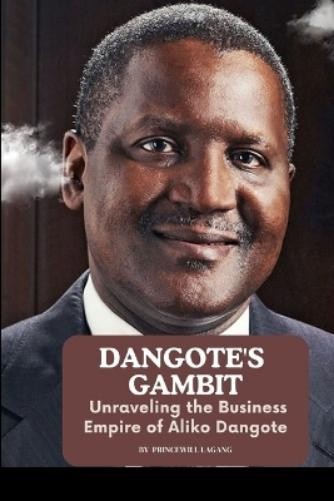 Princewill Lagang Dangote's Gambit (Tascabile)
